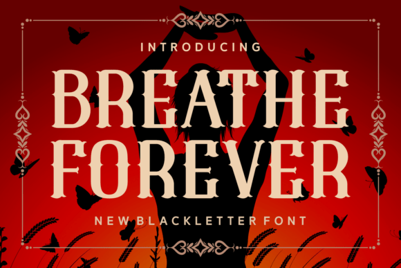 Breathe Forever: A Font That Merges Gothic Tradition with Modern Elegance