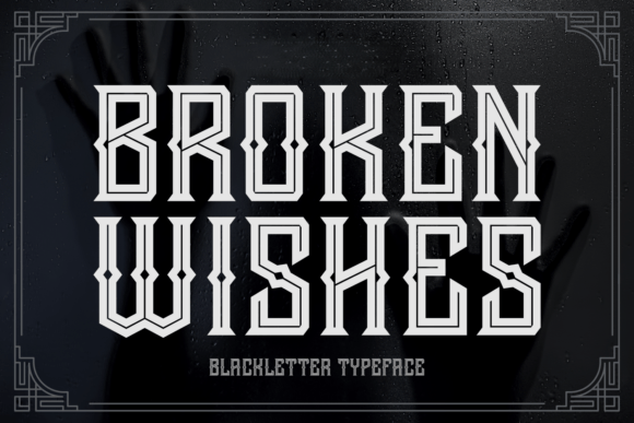 Broken Wishes: A Typeface for Creating Impactful and Atmospheric Designs