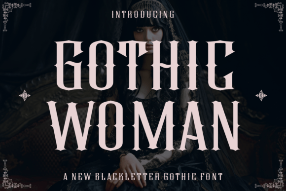 Gothic Woman: The Elegance of Darkness in Typography