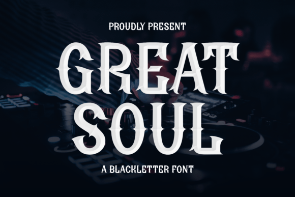 Great Soul: A Bold and Modern Blackletter Font for Impactful Branding