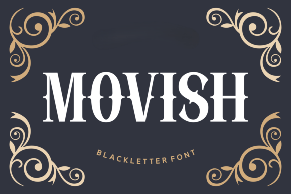 Movish: A Modern Interpretation of Gothic Typography for the Contemporary Designer