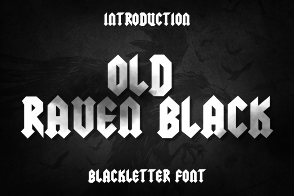 Old Raven Black: A Font That Commands Attention with Dark Elegance