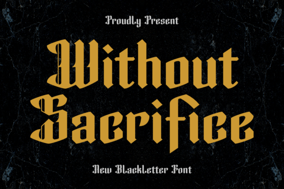 Without Sacrifice: A Font That Embodies Legacy and Strategic Purpose